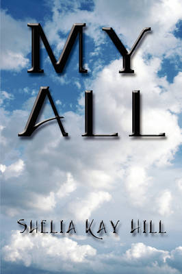 My All on Paperback by Shelia Kay Hill