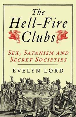 The Hellfire Clubs by Evelyn Lord image