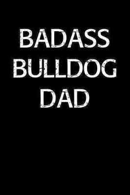 Badass Bulldog Dad by Standard Booklets image