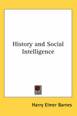 History and Social Intelligence by Harry Elmer Barnes image