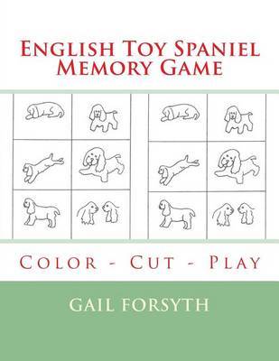 English Toy Spaniel Memory Game: Color - Cut - Play by Gail Forsyth image