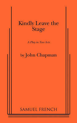 Kindly Leave the Stage by John Chapman image