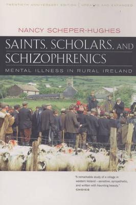 Saints, Scholars, and Schizophrenics by Nancy Scheper-Hughes