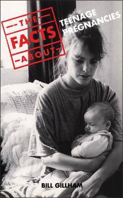 Facts About Teenage Pregnancies by Bill Gillham image