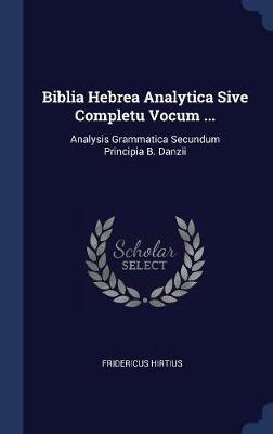 Biblia Hebrea Analytica Sive Completu Vocum ... image