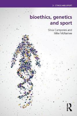 Bioethics, Genetics and Sport by Silvia Camporesi image