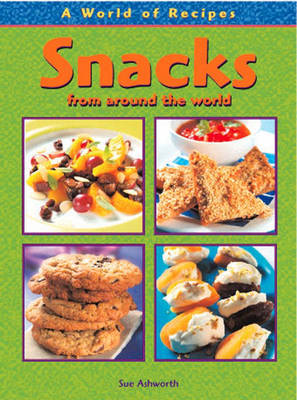 Snacks from Around the World by Julie McCulloch image