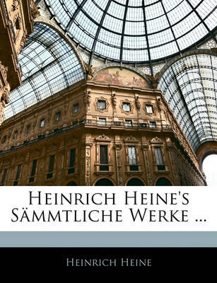 Heinrich Heine's Smmtliche Werke ... by Heinrich Heine image