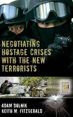 Negotiating Hostage Crises with the New Terrorists by Adam Dolnik image