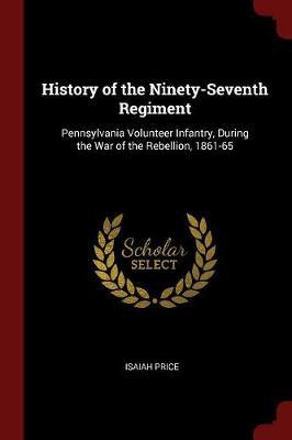 History of the Ninety-Seventh Regiment by Isaiah Price image