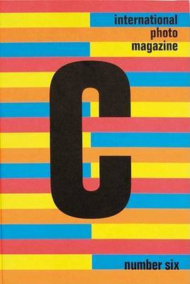 C International Photo Magazine: Issue 6 on Hardback by Robert Pinsky