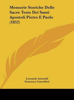 Memorie Storiche Delle Sacre Teste Dei Santi Apostoli Pietro E Paolo (1852) by Francesco Cancellieri image