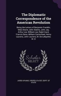 The Diplomatic Correspondence of the American Revolution by Jared Sparks image