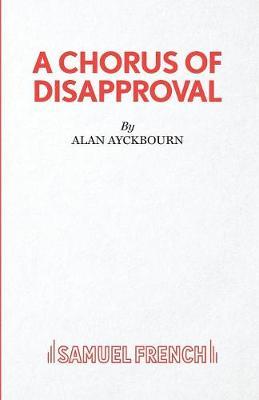 A Chorus of Disapproval by Alan Ayckbourn image