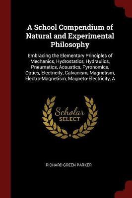 A School Compendium of Natural and Experimental Philosophy by Richard Green Parker image