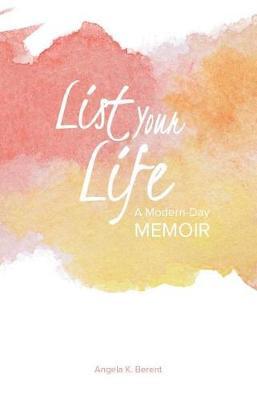 List Your Life by Angela Berent image