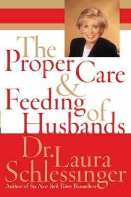 Proper Care And Feeding Of Husbands Abridged by Laura Schlessinger image