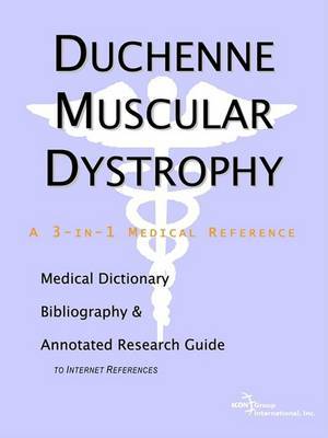 Duchenne Muscular Dystrophy - A Medical Dictionary, Bibliography, and Annotated Research Guide to Internet References image