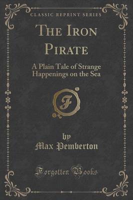 The Iron Pirate by Max Pemberton