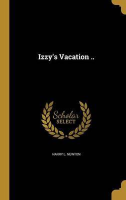 Izzy's Vacation .. by Harry L Newton image