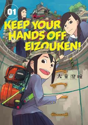 Keep Your Hands Off Eizouken! Volume 1 by Sumito Oowara image