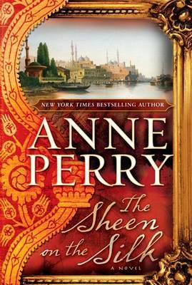 The Sheen on the Silk on Hardback by Anne Perry (Head of St. Giles Junior School in Warwickshire, UK)