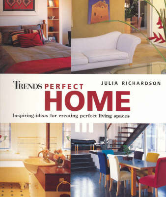 Trends Perfect Home on Paperback by Julia Richardson