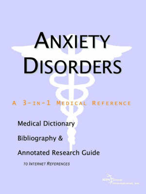 Anxiety Disorders - A Medical Dictionary, Bibliography, and Annotated Research Guide to Internet References image