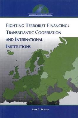 Fighting Terrorist Financing by Anne Richard image