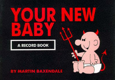 Your New Baby: A Record Book on Paperback by Martin Baxendale