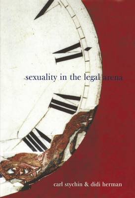 Sexuality in the Legal Arena by Carl Stychin image
