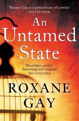 An Untamed State by Roxane Gay image