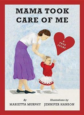 Mama Took Care of Me on Hardback by Marietta Murphy