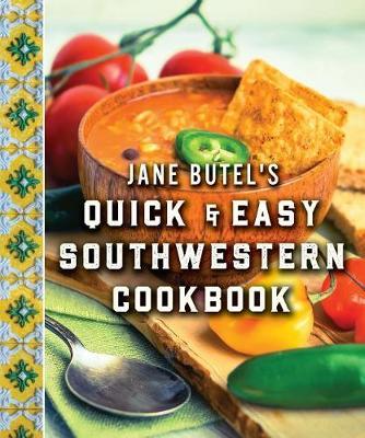 Jane Butel's Quick and Easy Southwestern Cookbook by Jane Butel image