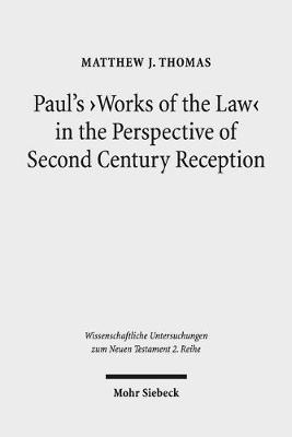 Paul's 'works of the Law' in the Perspective of Second Century Reception by Matthew J Thomas image