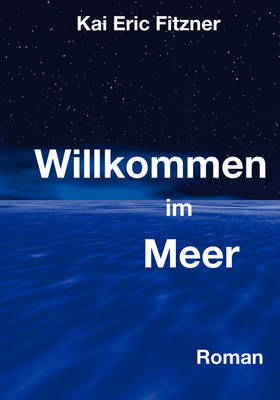 Willkommen Im Meer on Paperback by Kai Eric Fitzner