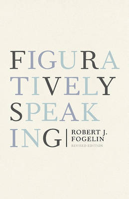 Figuratively Speaking by Robert Fogelin image
