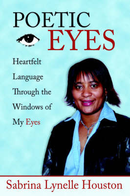 Poetic Eyes on Hardback by Sabrina Lynelle Houston