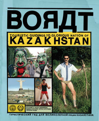 Borat: Touristic Guidings to Glorious Nation of Kazakhstan/Minor Nation of U.S. and A. by Borat Sagdiyev image