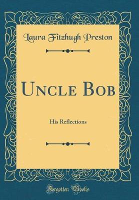 Uncle Bob by Laura Fitzhugh Preston image