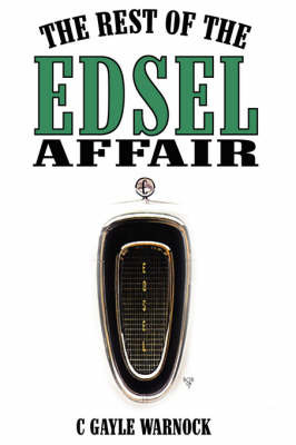 The Rest of the Edsel Affair on Hardback by C Gayle Warnock