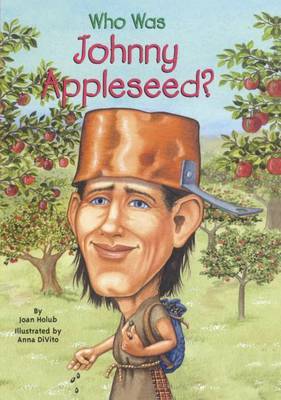 Who Was Johnny Appleseed? by Joan Holub image