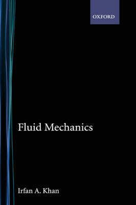 Fluid Mechanics by Irfan A. Khan image