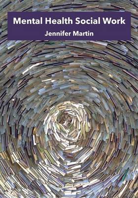 Mental Health Social Work by Jennifer Martin image