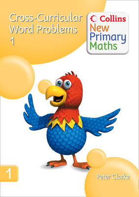 Collins New Primary Maths: Cross-Curricular Word Problems 1 by Peter Clarke image