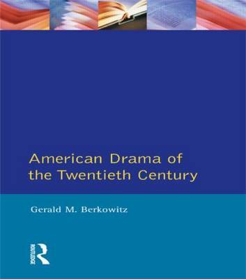 American Drama of the Twentieth Century by Gerald M. Berkowitz image
