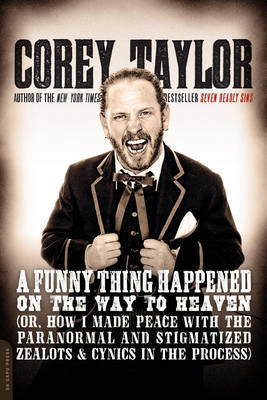 A Funny Thing Happened on the Way to Heaven by Corey Taylor image