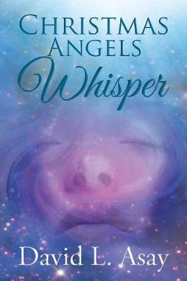 Christmas Angels Whisper by David L Asay image