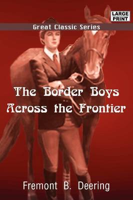 The Border Boys Across the Frontier by Freemont B. Deering image