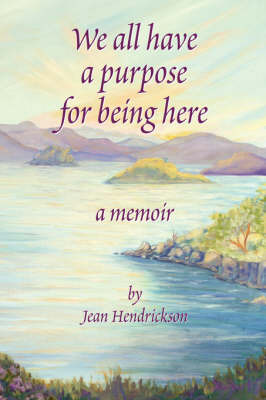 We All Have a Reason for Being Here by Jean Hendrickson image